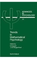 Trends in Mathematical Psychology: (Advances in Psychology)