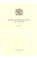 Health and Safety at Work, etc. Act 1974: (Public General Acts - Elizabeth II)
