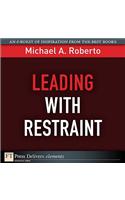Leading with Restraint