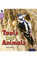 Oxford Reading Tree inFact: Oxford Level 1+: Tools and Animals