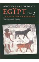 Ancient Records of Egypt: Vol. 2: The Eighteenth Dynasty Volume 2