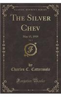 The Silver Chev, Vol. 1: May 15, 1919 (Classic Reprint)