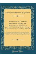 A Summary of Current Programs, 10/1/64 and Preliminary Report of Progress for 10/1/63 to 9/30/64: Economic and Statistical Analysis Division of the Economic Research Service, United States Department of Agriculture, and Related Work of the State Ag: Economic and Statistical Analysis Division of the Economic Research Service, United States Department of Agriculture, and Related Work of the State 