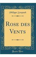 Rose Des Vents (Classic Reprint)