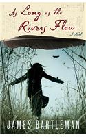 As Long as the Rivers Flow
