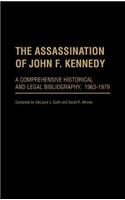 Assassination of John F. Kennedy: A Comprehensive Historical and Legal Bibliography, 1963-1979