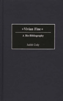 Vivian Fine: A Bio-Bibliography