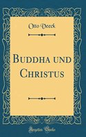 Buddha und Christus (Classic Reprint)