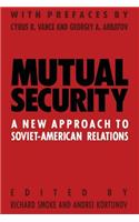 Mutual Security: A New Approach to Soviet-American Relations