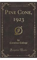 Pine Cone, 1923 (Classic Reprint)