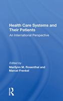 Health Care Systems And Their Patients