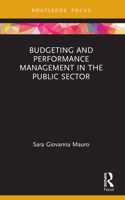 Budgeting and Performance Management in the Public Sector: Translation, Appropriation, Performance(Routledge Focus on Accounting and Auditing)