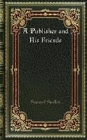 A Publisher and His Friends