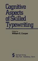 Cognitive Aspects of Skilled Typewriting