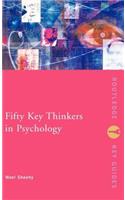 Fifty Key Thinkers in Psychology