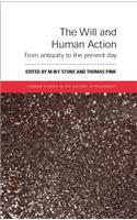 The Will and Human Action: From Antiquity to the Present Day