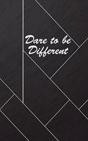 Dare to be different