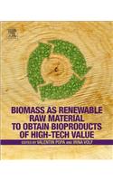 Biomass as Renewable Raw Material to Obtain Bioproducts of High-Tech Value