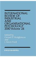 International Review of Industrial and Organizational Psychology 2011, Volume 26