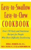 Easy-To-Swallow, Easy-To-Chew Cookbook