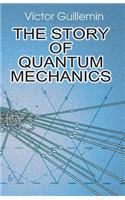 Story of Quantum Mechanics