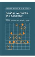 Kinship, Networks, and Exchange