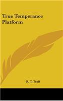True Temperance Platform