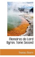 Memoires de Lord Byron. Tome Second