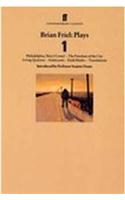 Brian Friel: Collected Plays - Volume 1