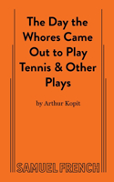 Day the Whores Came Out to Play Tennis