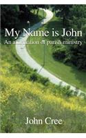 My Name is John