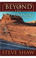 Beyond the Rio Grande
