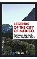 Legends of the city of Mexico