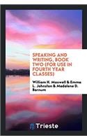 Speaking and Writing, Book Two (for Use in Fourth Year Classes)