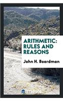 Arithmetic: Rules and Reasons