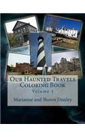 Our Haunted Travels Coloring Book - Volume 1