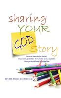 Sharing Your God Story - Sermon Immersion Series