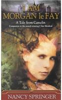 I am Morgan Le Fay