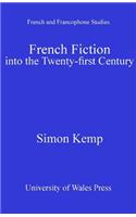 French Fiction into the Twenty-First Century