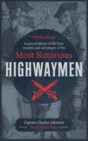 General History of the Lives, Murders & Adventures of the Most Notorious Highwaymen