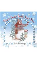 There's Snow Buddy Like You