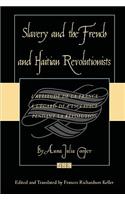 Slavery and the French and Haitian Revolutionists: L'attitude de la France a l'egard de l'esclavage pendant la revolution