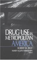 Drug Use in Metropolitan America