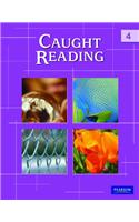 Caught Reading Worktext 4: (Be a Better Reader)