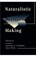 Naturalistic Decision Making