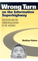 Wrong Turn on the Information Superhighway