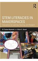 STEM Literacies in Makerspaces
