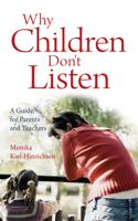 Why Children Don't Listen: A Guide for Parents and Teachers(English)