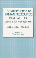 Acceptance of Human Resource Innovation: Lessons for Management