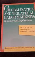 Globalization and Trilateral Labor Markets